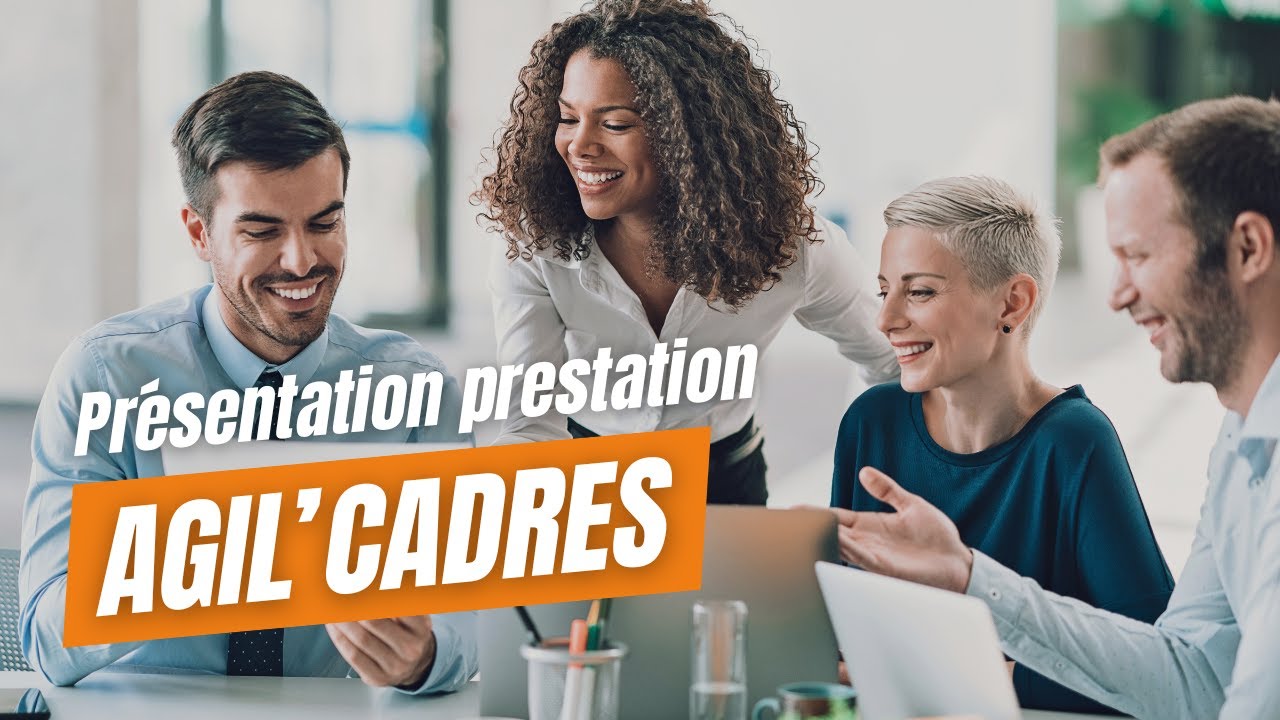AGIL'CADRES I Pr&eacute;sentation de la prestation I AKSIS