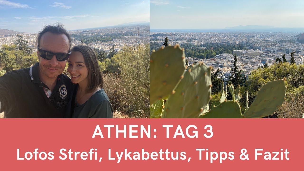 Athen Insider Tipps: Lofos Strefi, Lykabettus & Fazit #vlog003