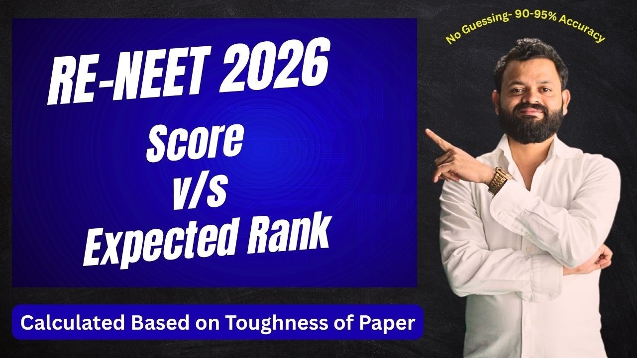 RE-NEET 2026: Expected Score vs. Expected Rank || College Possibilities Based on Marks
