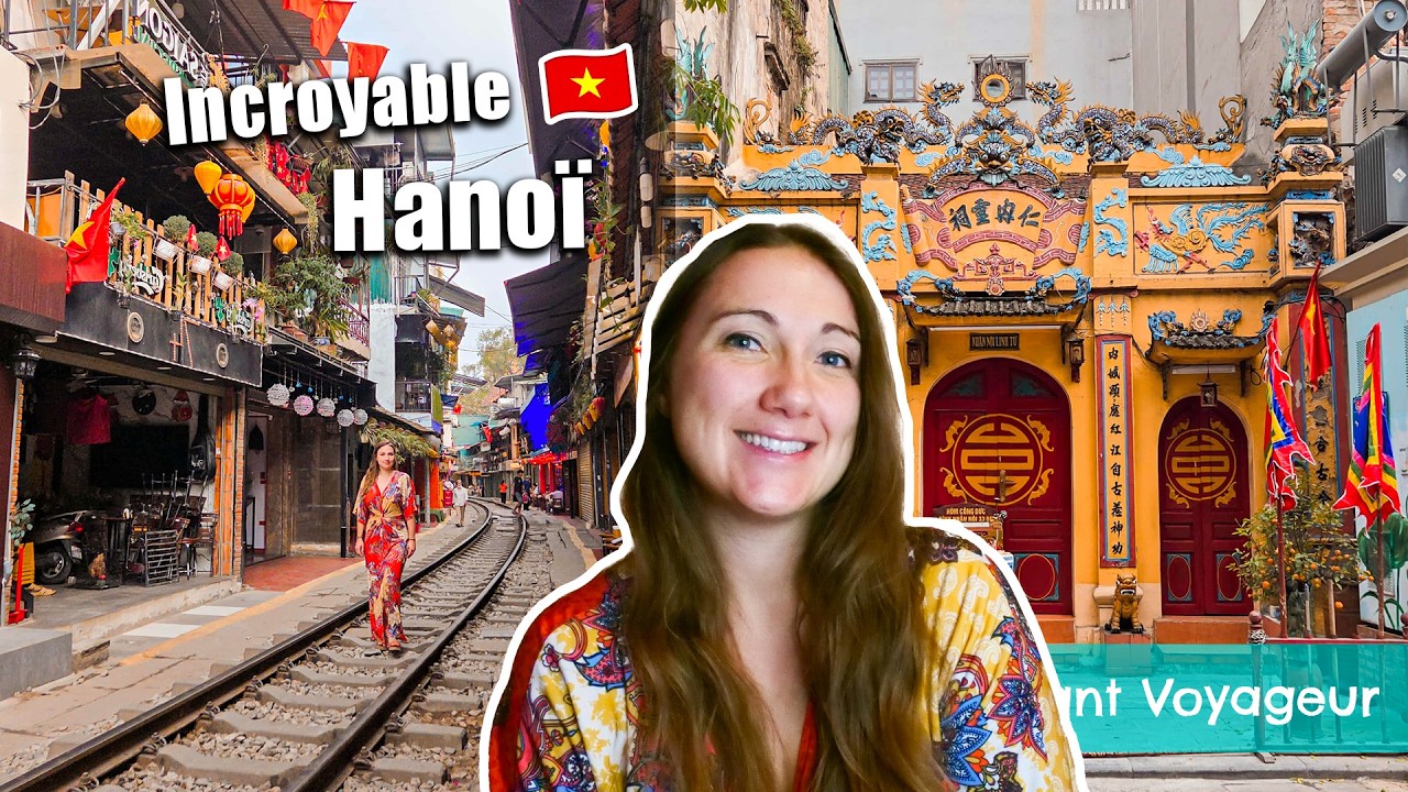 Hanoï 🇻🇳 : une capitale qui m’a vraiment surprise !