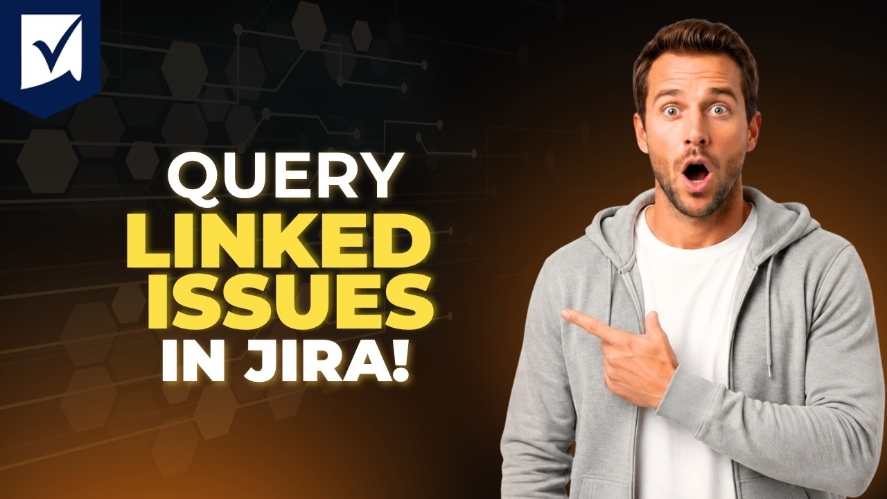 How To Query Linked Issues In Jira [Step By Step Guide 2026]