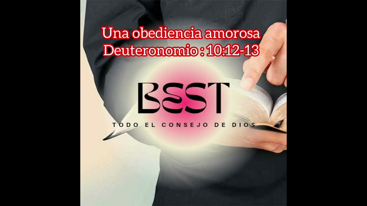 Una obediencia amorosa - Deuteronomio 10:12-13
