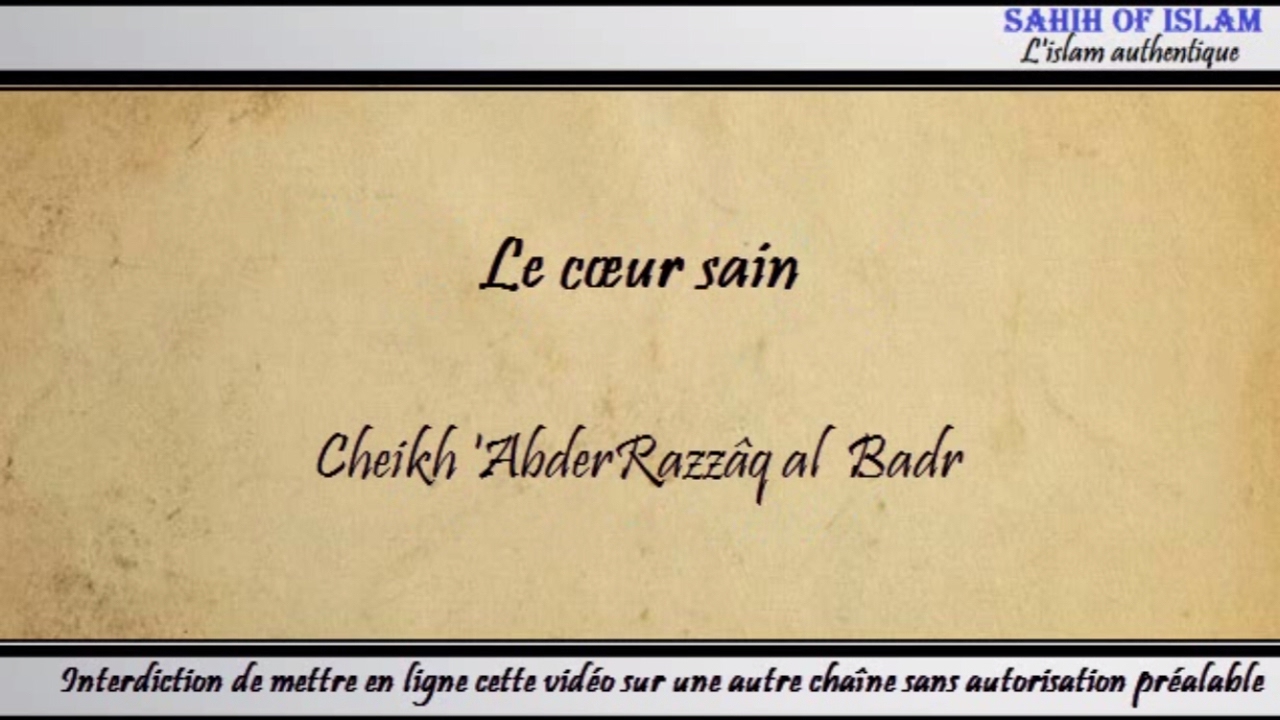 [Khoutba] Le cœur sain -Cheikh 'Abderrazzaq al Badr-