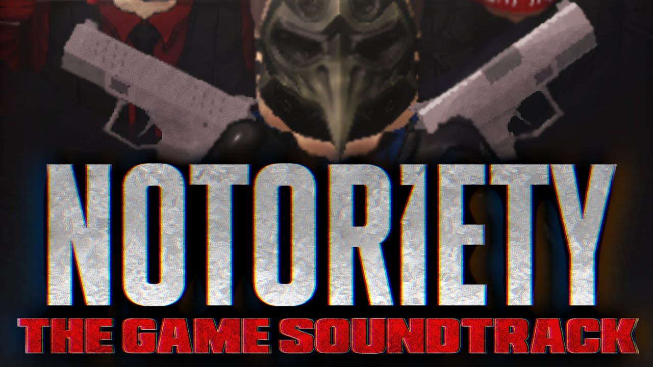 NOTORIETY: The Game Soundtrack &ndash; First Strike