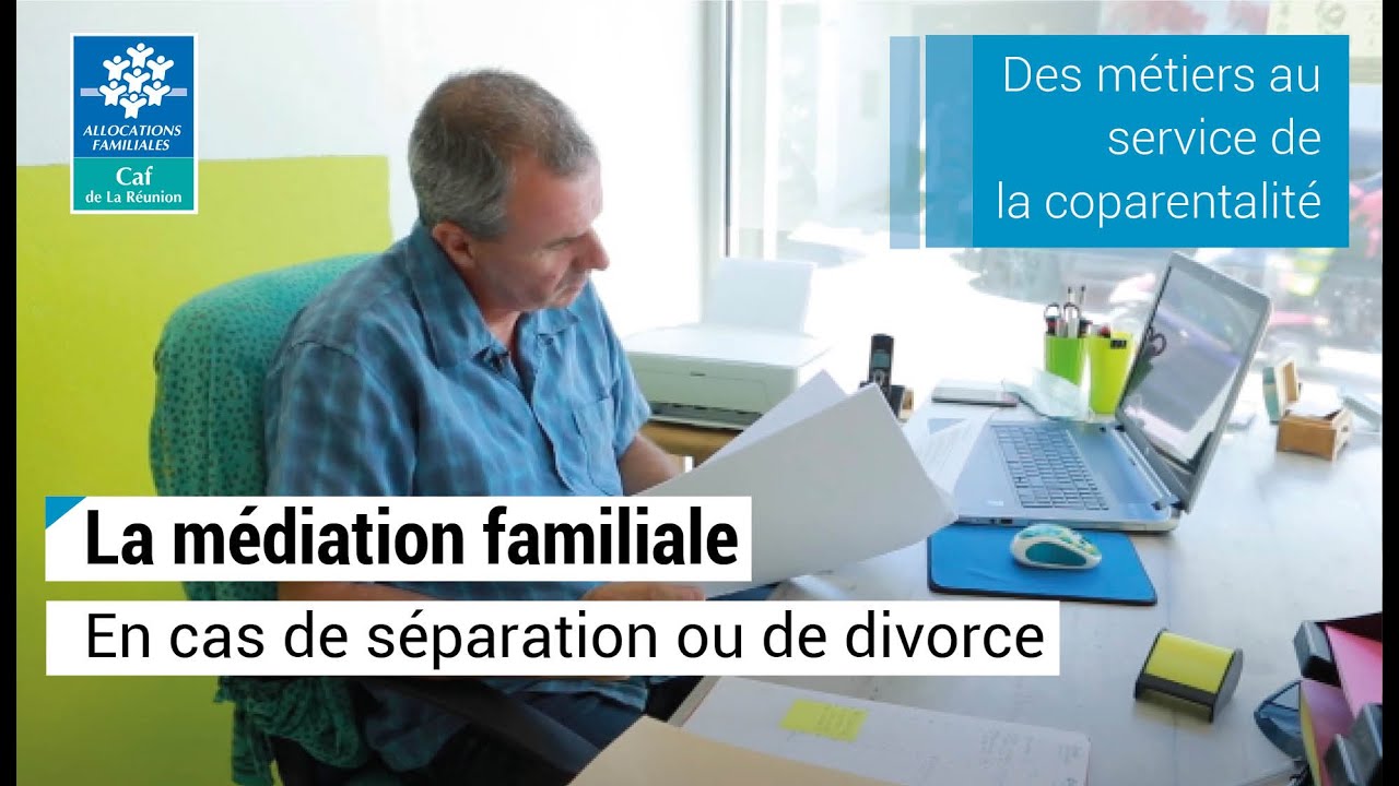 La médiation familiale en cas de séparation ou de divorce
