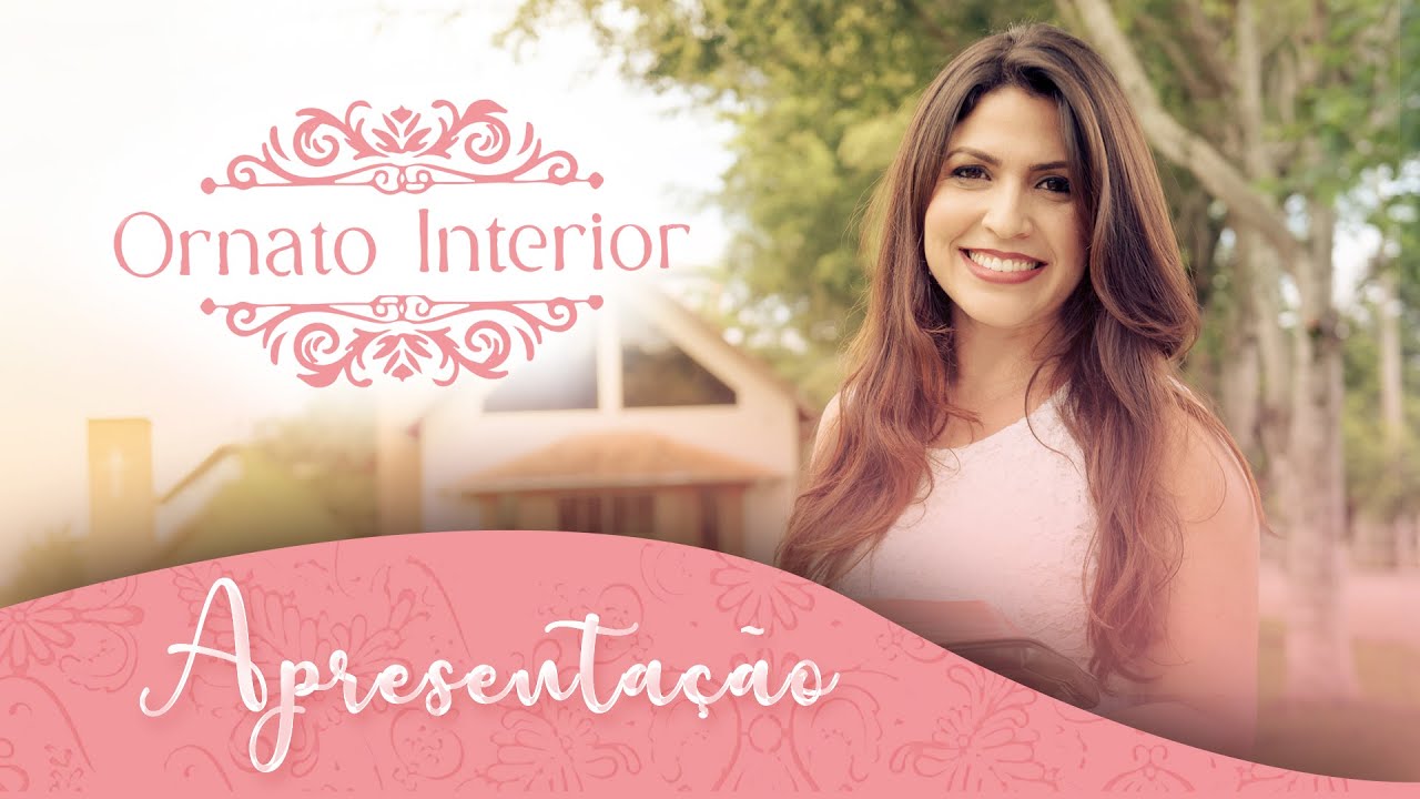 Ornato Interior #1 | Apresentação | Mauriceia Silva