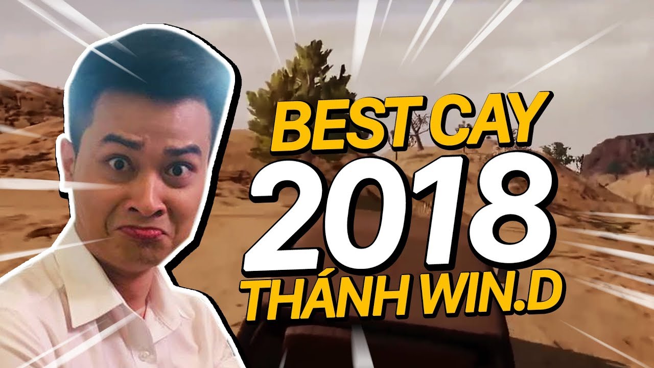 Tổng hợp những pha CAY CÚ nhất của Win.D trong 2018 | Cười rụng trúng cùng Win.D