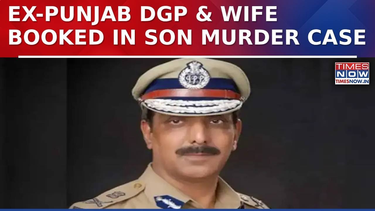 Former Punjab DGP Mustafa, Wife Razia Sultana Booked For Son Aqil Akhtar&rsquo;s Murder In Panchkula