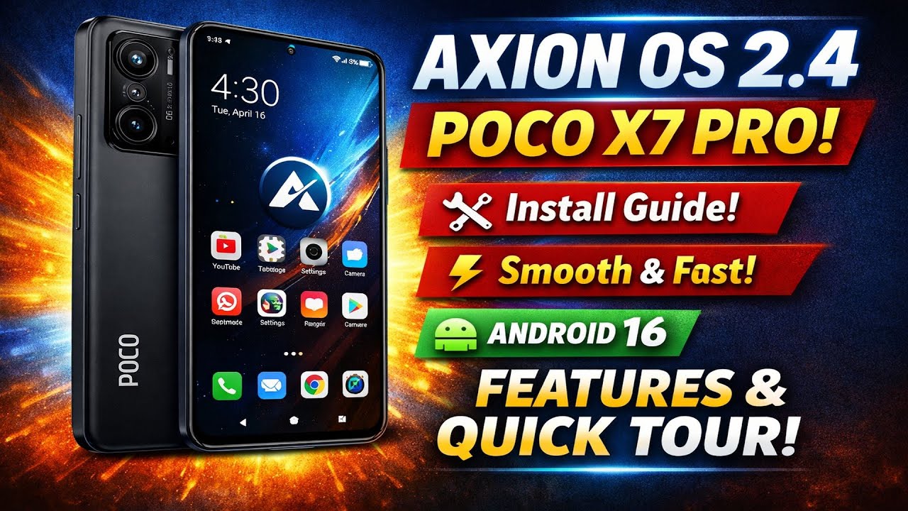 🚀 Axion OS 2.4 on POCO X7 Pro — Install Guide + Features + Quick Tour | Android 16