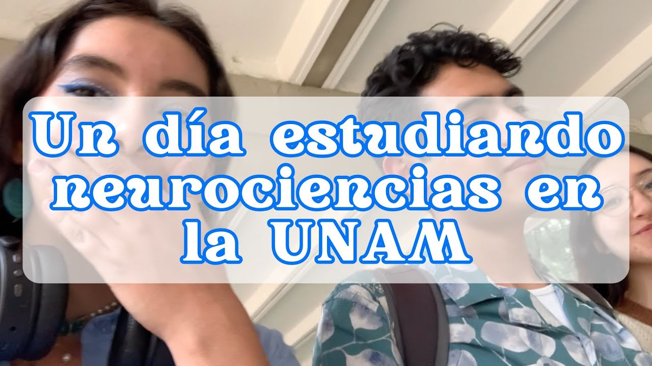 Vlog #1 | Un día estudiando neurociencias en la UNAM