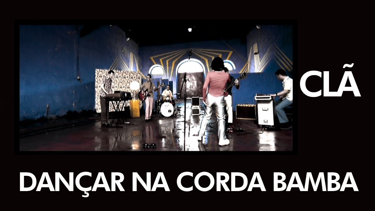 CLÃ - Dançar na Corda Bamba - [ Official Music Video ]