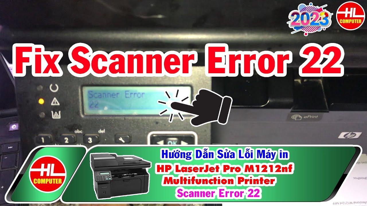 How to fix Scanner Error 22 HP LaserJet Pro M1212nf | Vi Tính Huỳnh Lâm