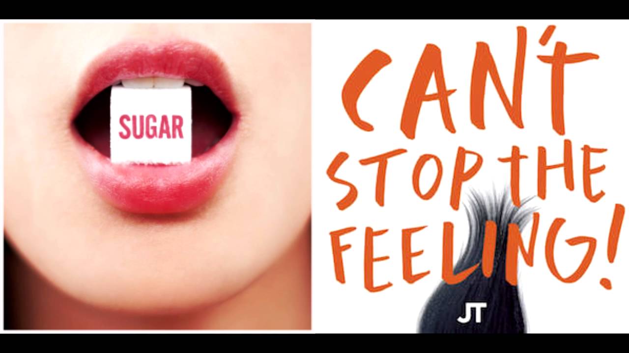 Can't Stop The Sugar (Can't Stop The Feeling + Sugar mashup)