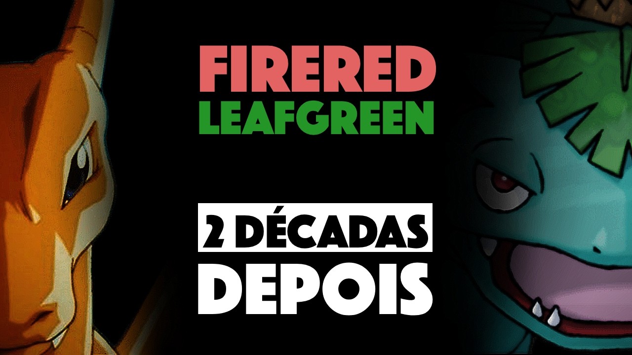 Pokémon FireRed/LeafGreen - 2 décadas depois
