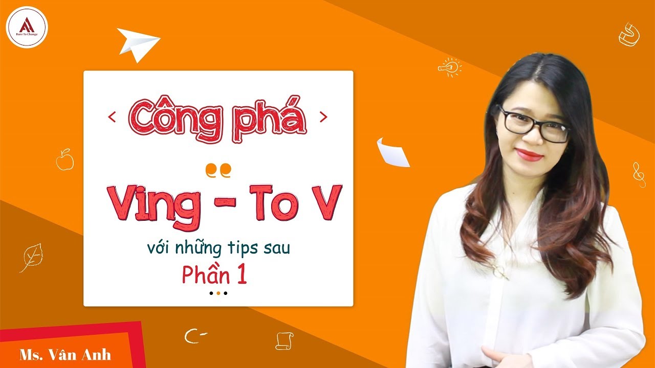 Công phá Ving - To V với những tips sau - Phần 1