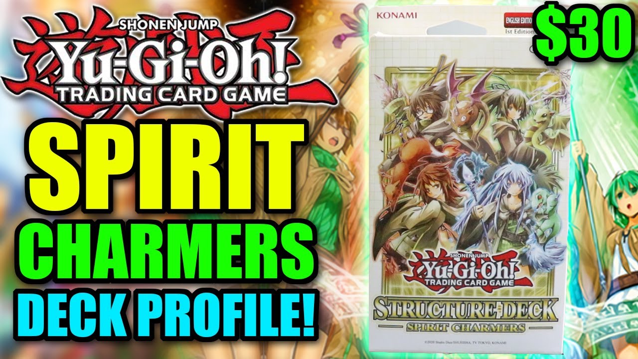 Yu-Gi-Oh! The $30 Spirit Charmers Deck Profile! (Spirit Charmers Structure Deck x3)