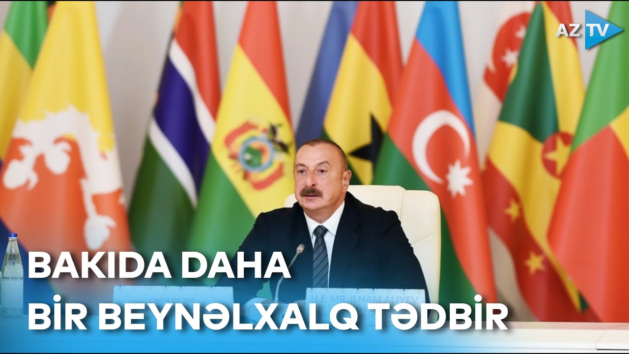 Prezident İlham Əliyev Qoşulmama Hərəkatı Parlament Şəbəkəsinin Bakı konfransında çıxış edib