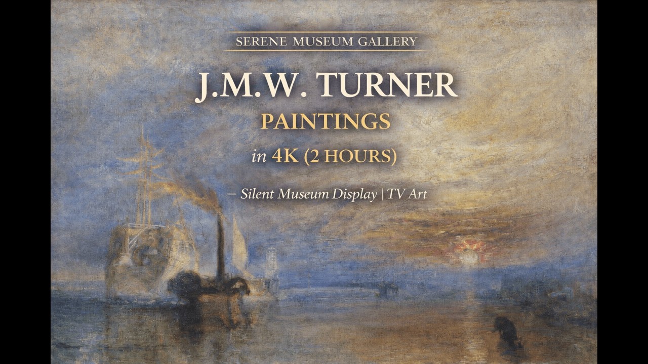 J.M.W. Turner Paintings in 4K (2 Hours) — Silent Museum Display | TV Art