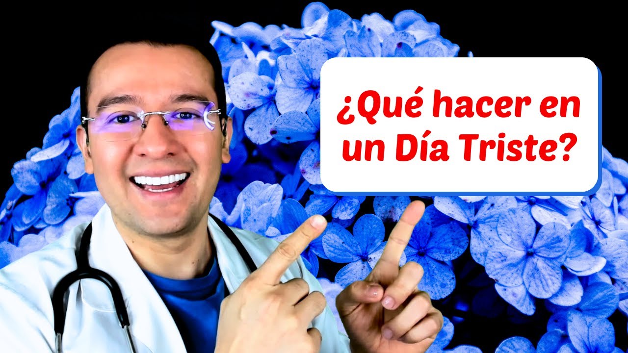 ❤️ &iquest;Qu&eacute; hacer en un D&iacute;a Triste? - Dr. Sergio Perea (Dr. Chocolate)