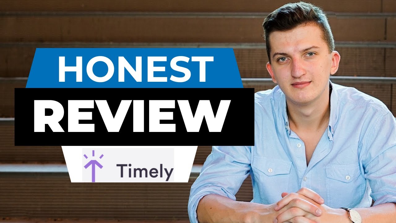 Timely Review - Should You Use it ?Top Features, Pros and cons, Walktrough