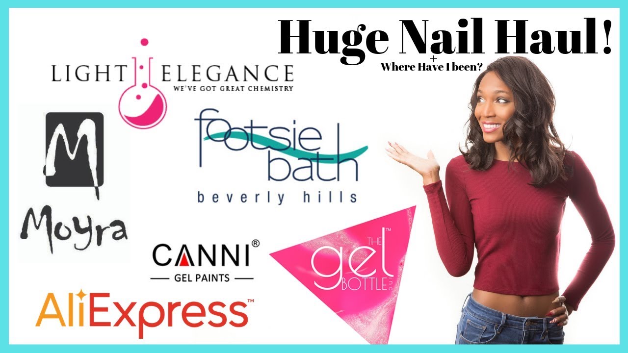 Huge Nail Haul | Light Elegance | Gel Bottle Inc. | Moyra | Canni | Footsie Bath | Patrice Nailed It