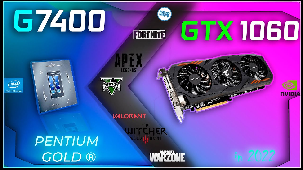 🧿Intel Pentium G7400 in 15 Games  | Paired with GTX 1060 |  in 2022
