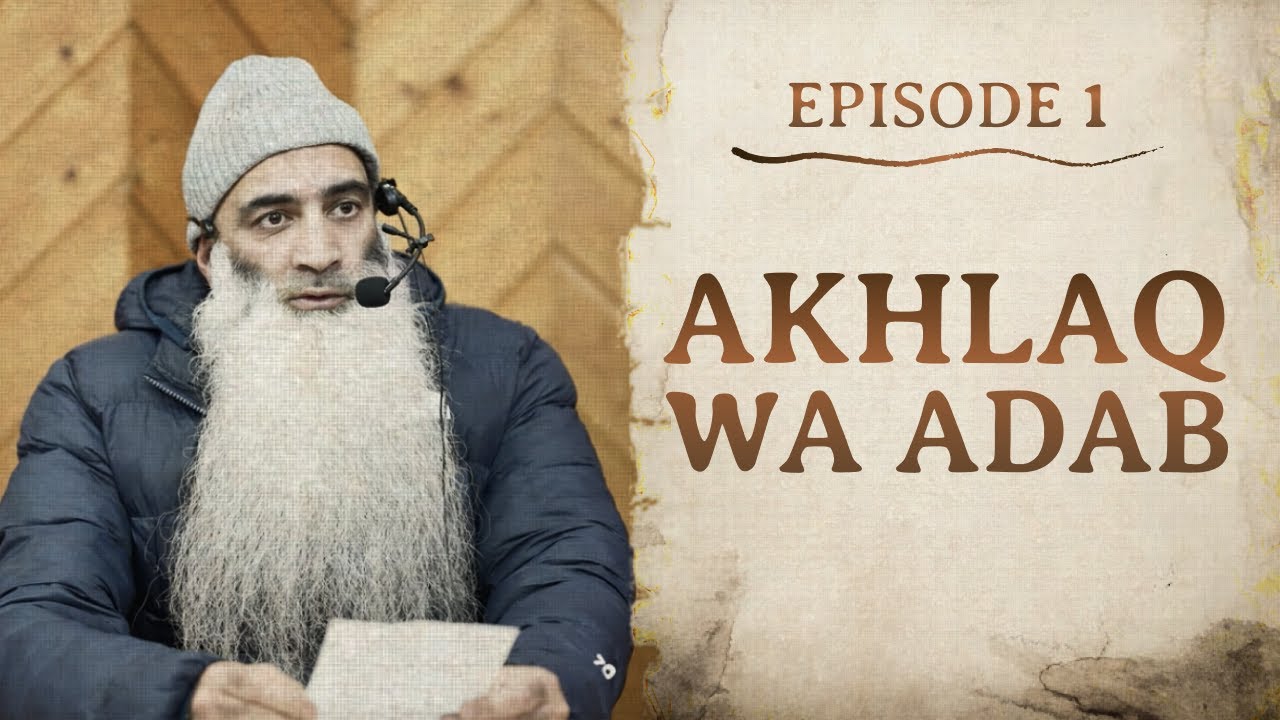 Akhlaq wa Adab (Ep. 1) | Mohammad Hanief Wani | Kashmir