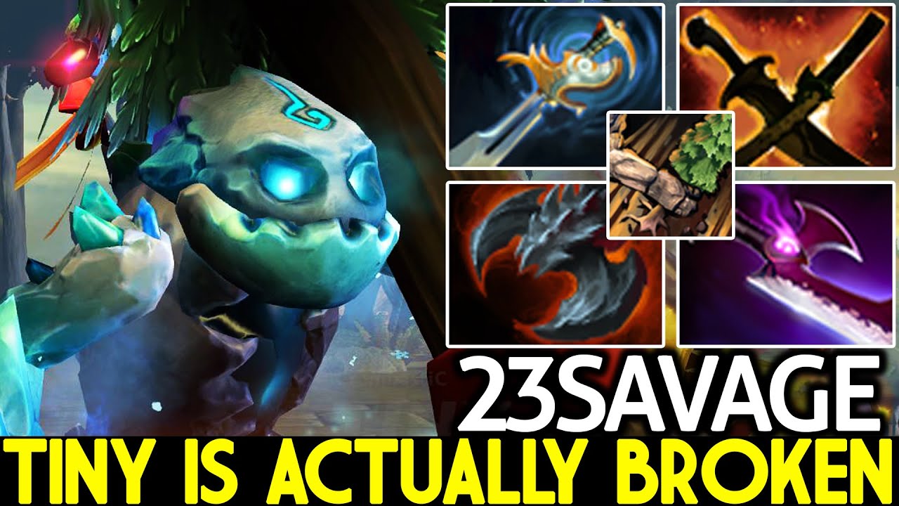 23SAVAGE [Tiny] Super Tiny is Actually Broken 3 Hit K.O Dota 2