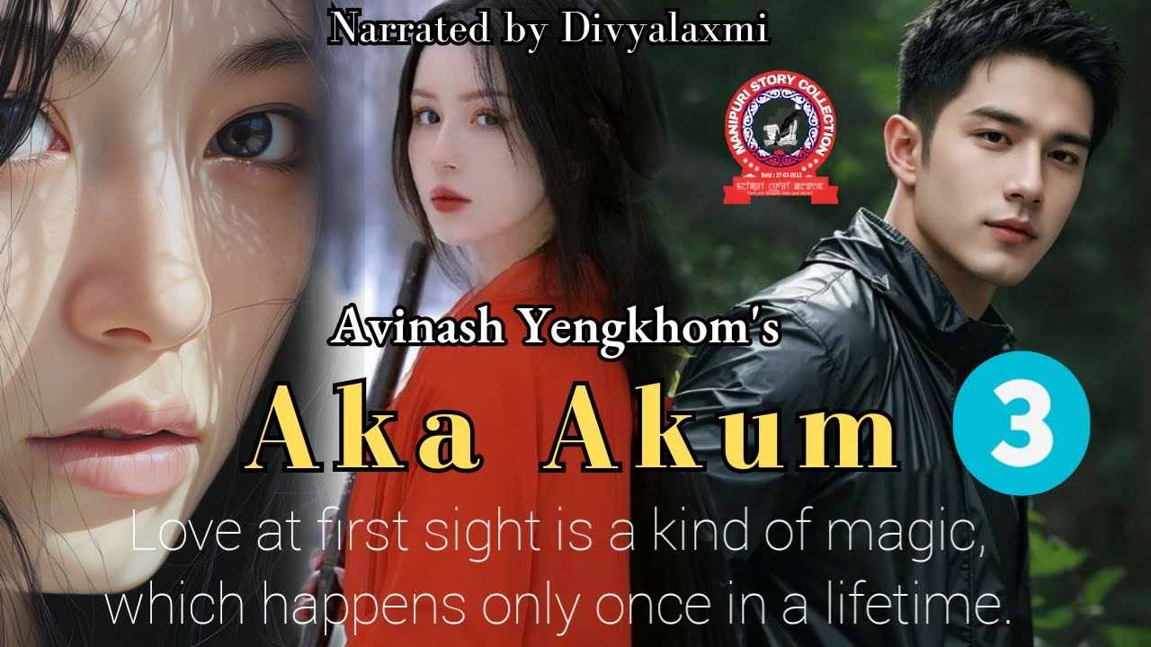 Aka Akum (3) / Love at first sight is a kind of magic, which happens only once in a lifetime.