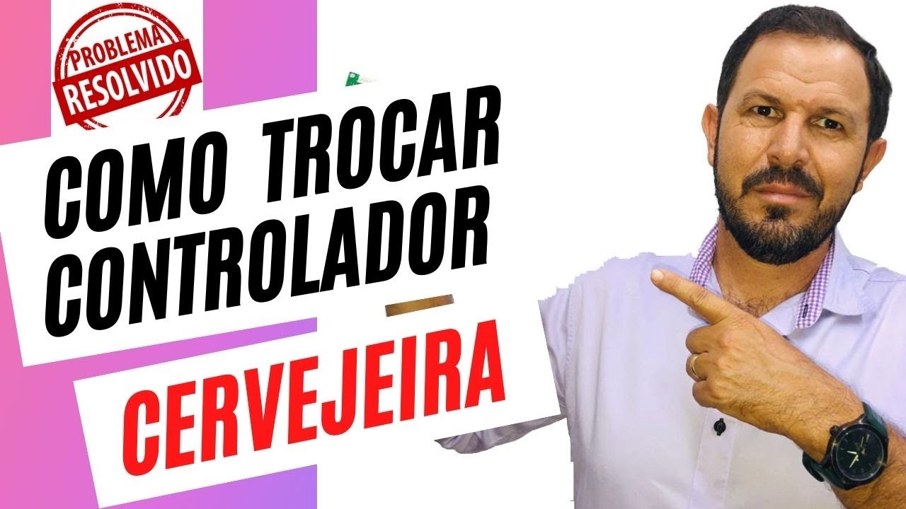 Passa a Passo Como trocar controlador de cervejeira Gelopar e outras