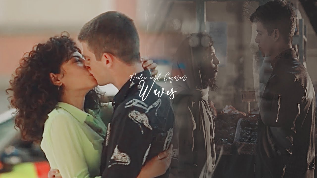 Guzman and Nadia || Waves [+S3]