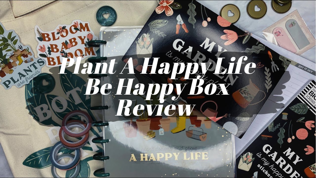 Plant A Happy Life Be Happy Box | Planner Review