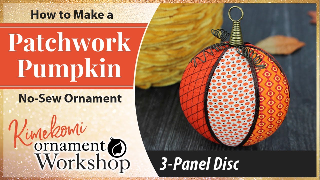 Make Patchwork Pumpkin Kimekomi Ornaments - No Sew!