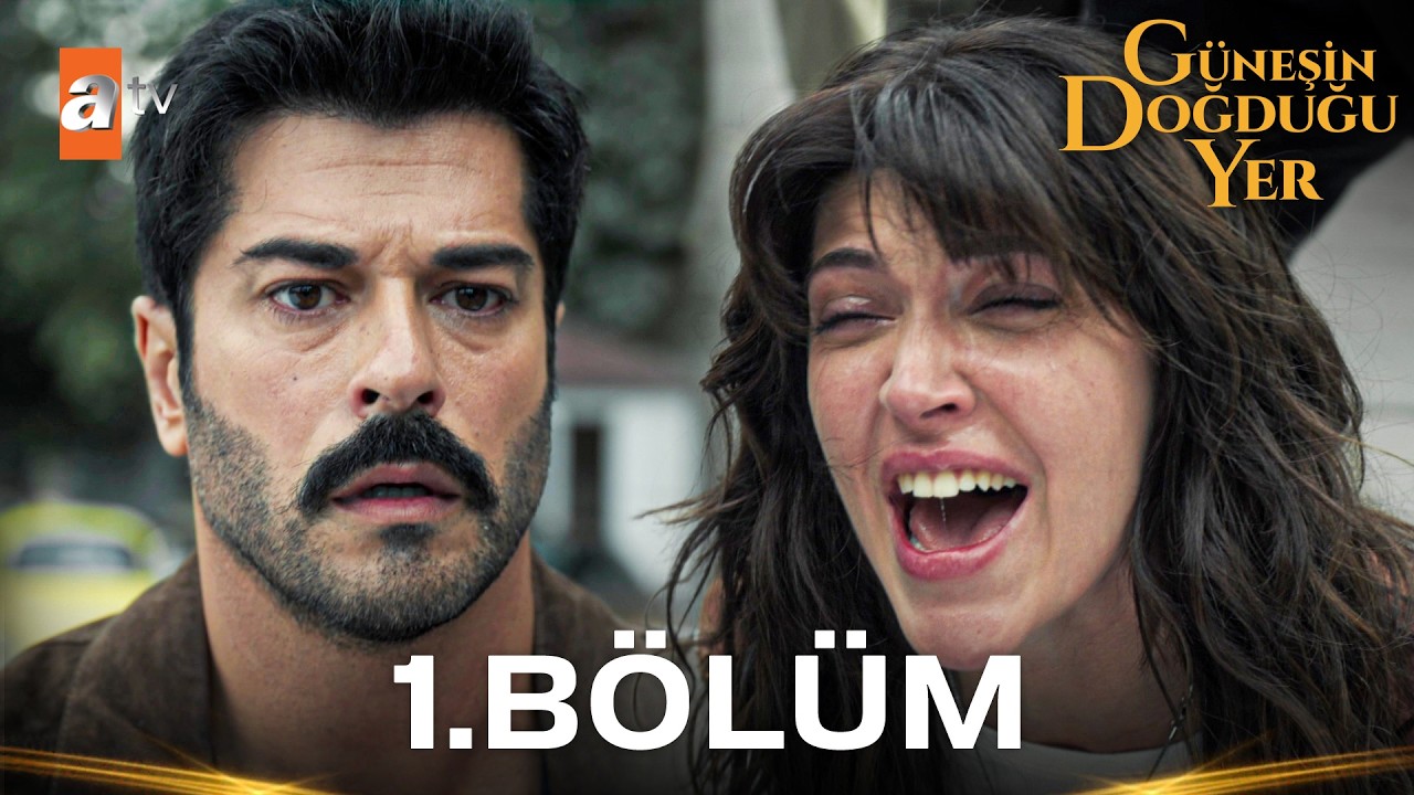 G&uuml;neşin Doğduğu Yer 1. B&ouml;l&uuml;m