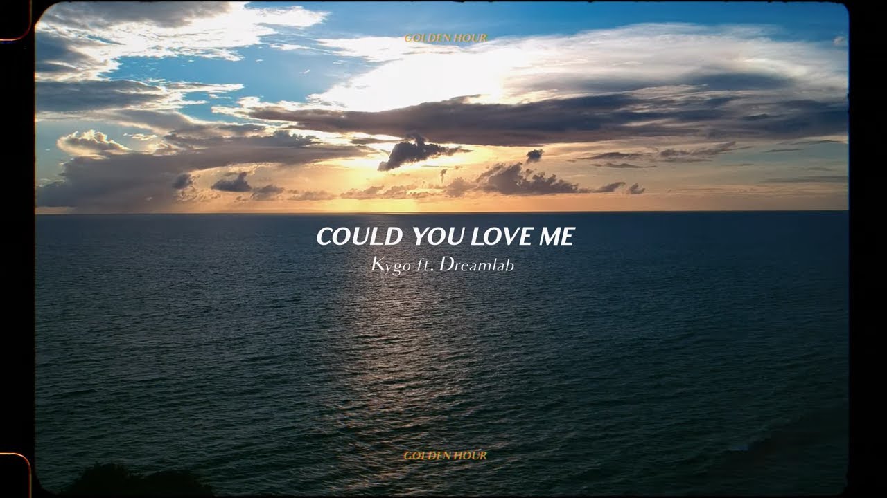 Kygo - Could You Love Me w/ Dreamlab (Official Audio)