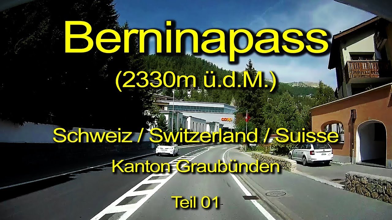 Berninapass (2330m ü.d.M.) – Teil 01 - Von St. Moritz zur Passhöhe - Real time / komplett / Schweiz