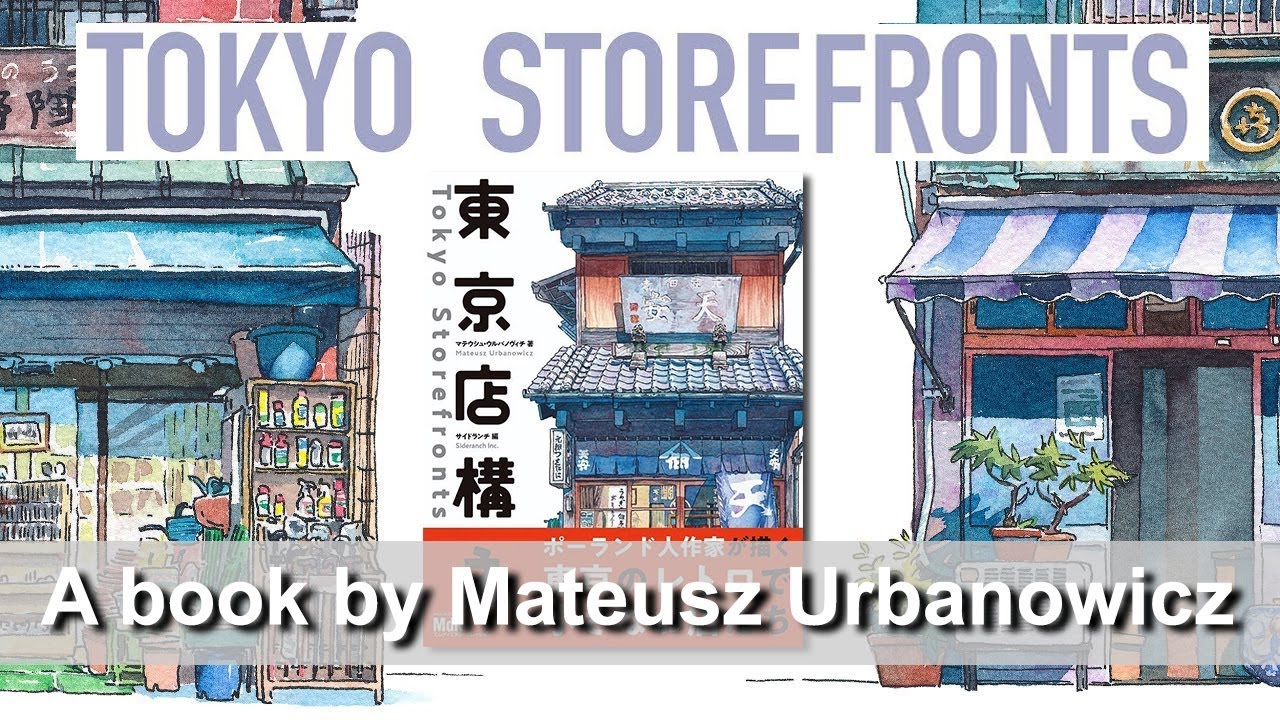 ART BOOK REVIEW: Tokyo Storefronts by Mateusz Urbanowicz - Japanese stores watercolor paintings