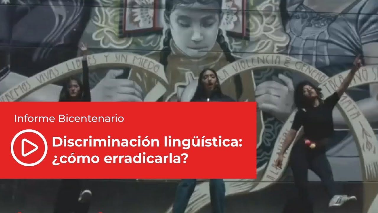 Discriminación lingüística en el Perú: ¿Cómo erradicarla?