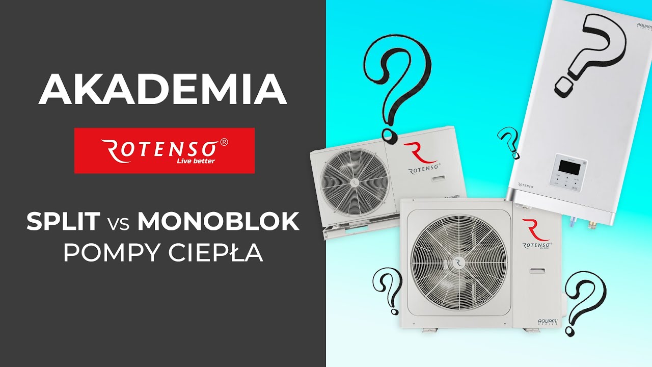 ✅ Pompa ciepła SPLIT czy MONOBLOK ... kt&oacute;ra lepsza?  Plusy i minusy.