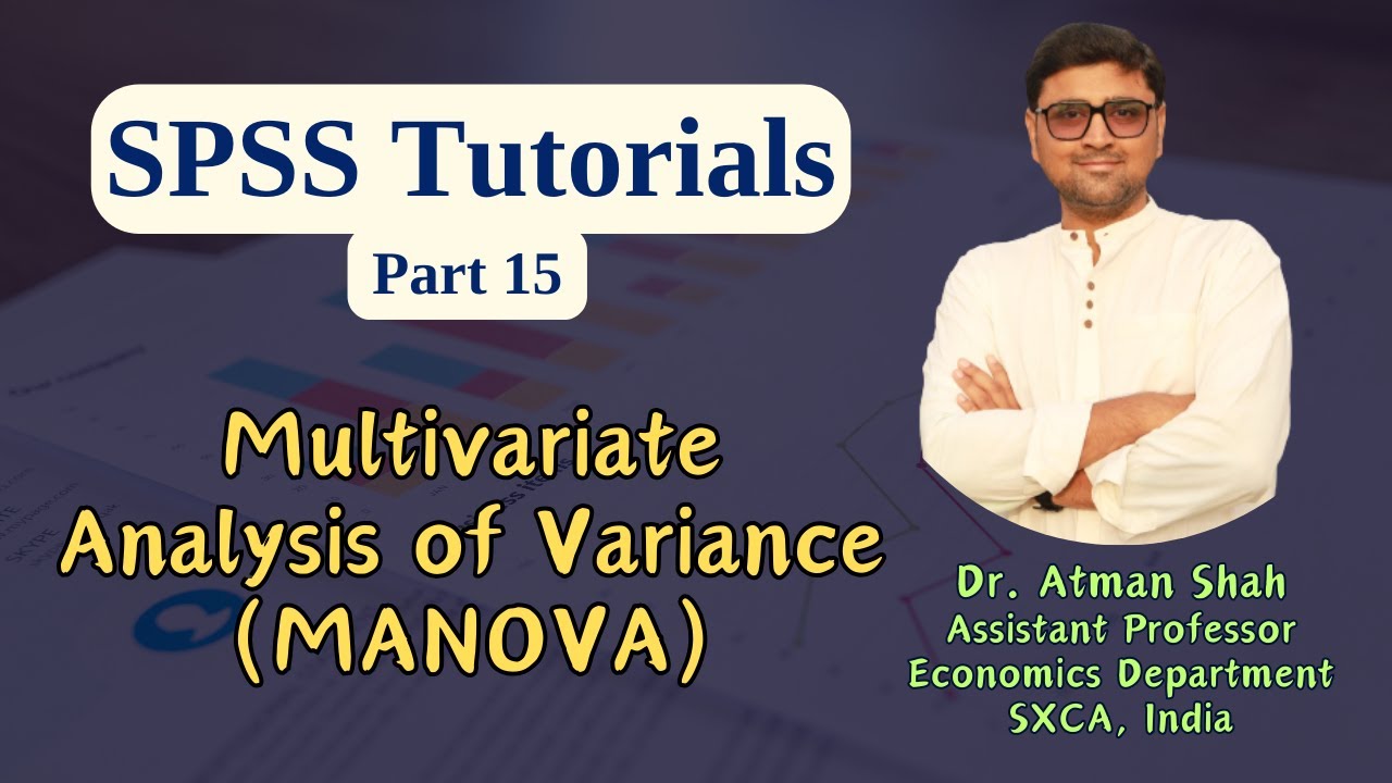 Учебное пособие по SPSS (часть 15) || Многомерный дисперсионный анализ (MANOVA) || Доктор Атман Шах
