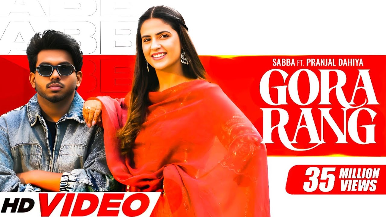 Gora Rang | Sabba | Pranjal Dahiya | Jasmeen Akhtar | Latest Punjabi Songs 2025 | New Punjabi Songs