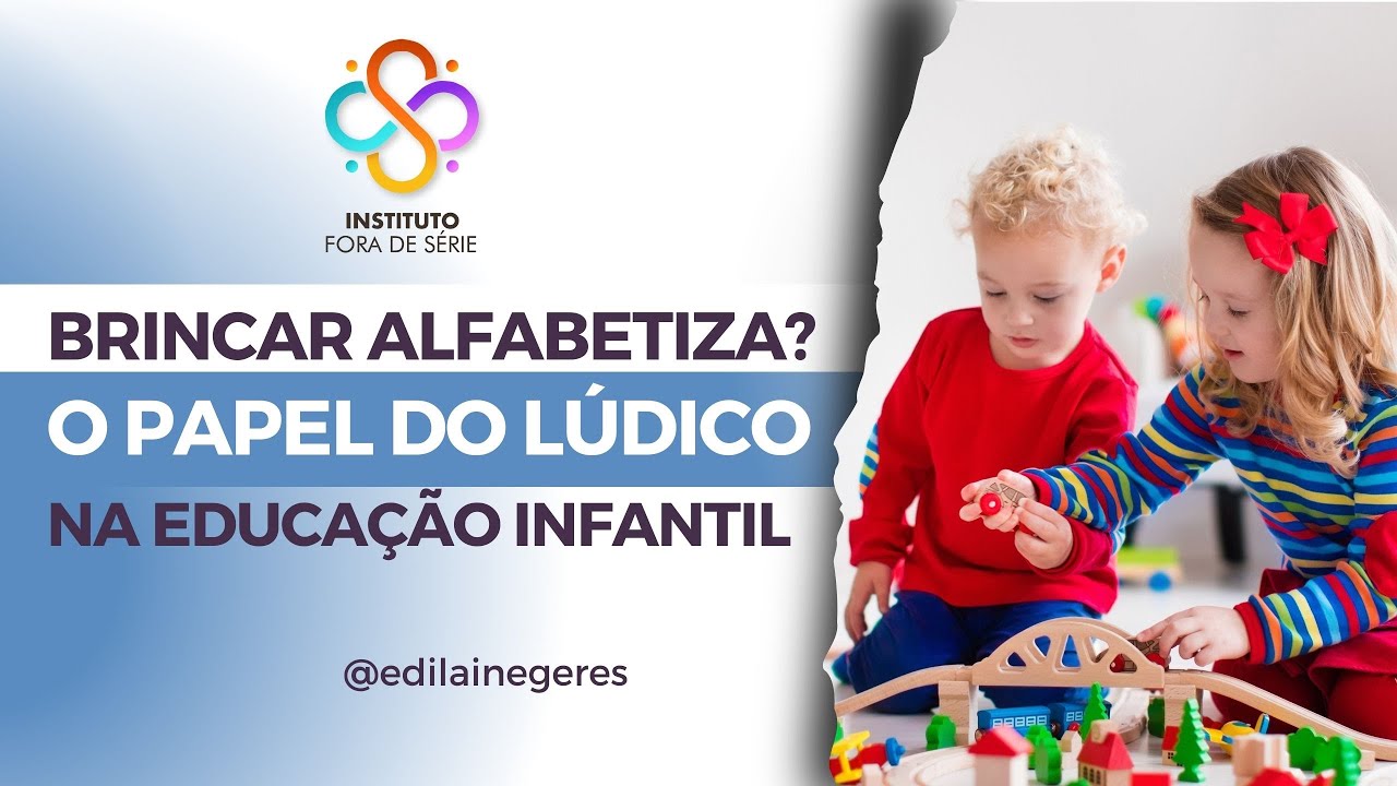 BRINCAR ALFABETIZA? O PAPEL DO LÚDICO NA EDUCAÇÃO INFANTIL - CLUBE DO CONHECIMENTO