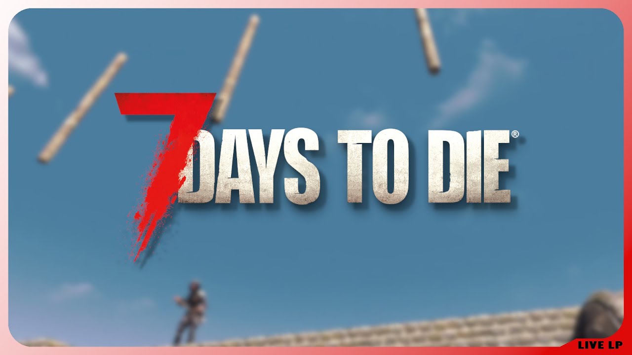 7 Days to Die 🧟 S2 E046 - Planung für den nächsten Ausflug