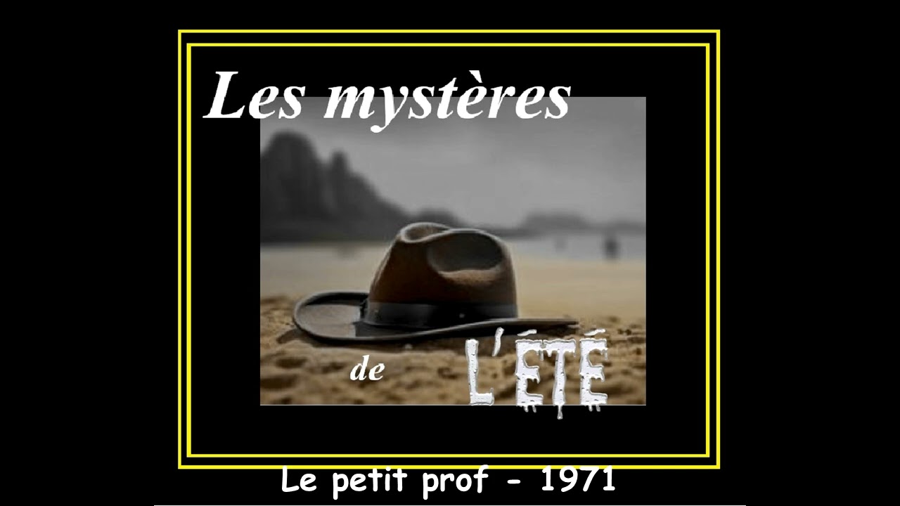 Le petit prof - Les mystères de l'été