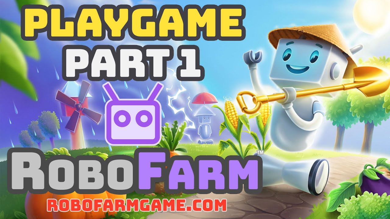 RoboFarm - Full Game Playthrough w/ Developer Commentary - Part 1