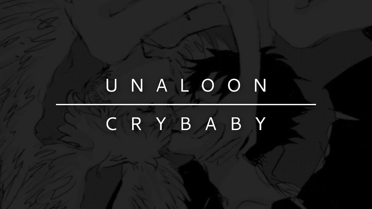 Unaloon - CryBaby (Lyrics)