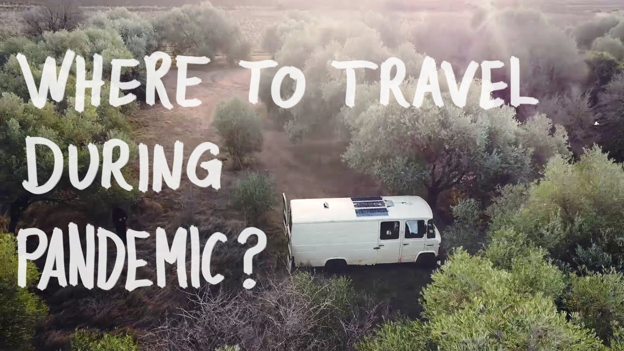Travel Adventure in Europe during PANDEMIC? (Where to spend Winter in a Van?)