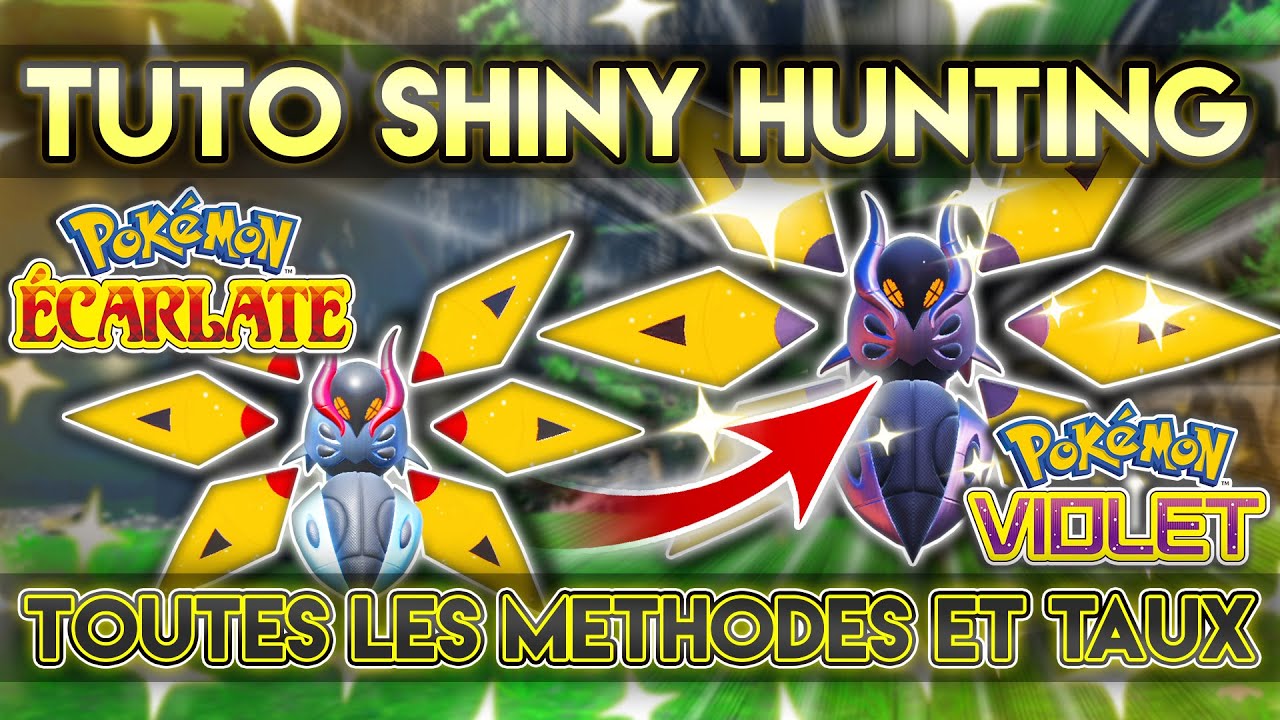 TUTO SHINY HUNTING COMPLET - TOUTES LES METHODES ET TAUX | POKEMON ECARLATE / POKEMON VIOLET