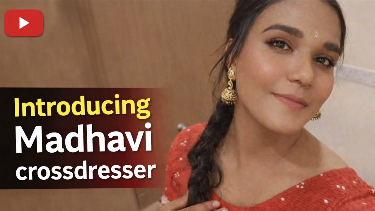 Introducing Crossdresser Madhavi