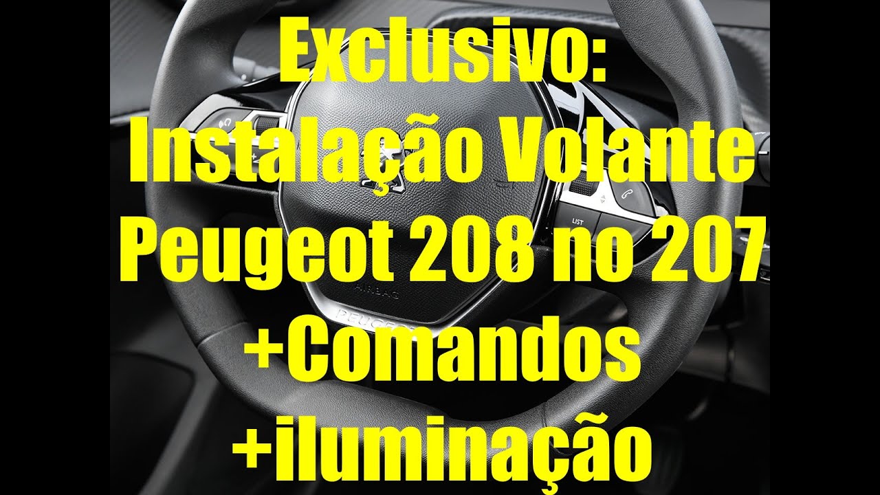 Volante do peugeot 208 no 207/206: Instalação dos comandos do volante e iluminação.